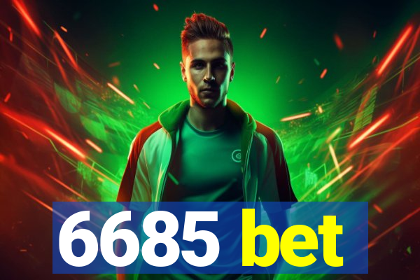 6685 bet